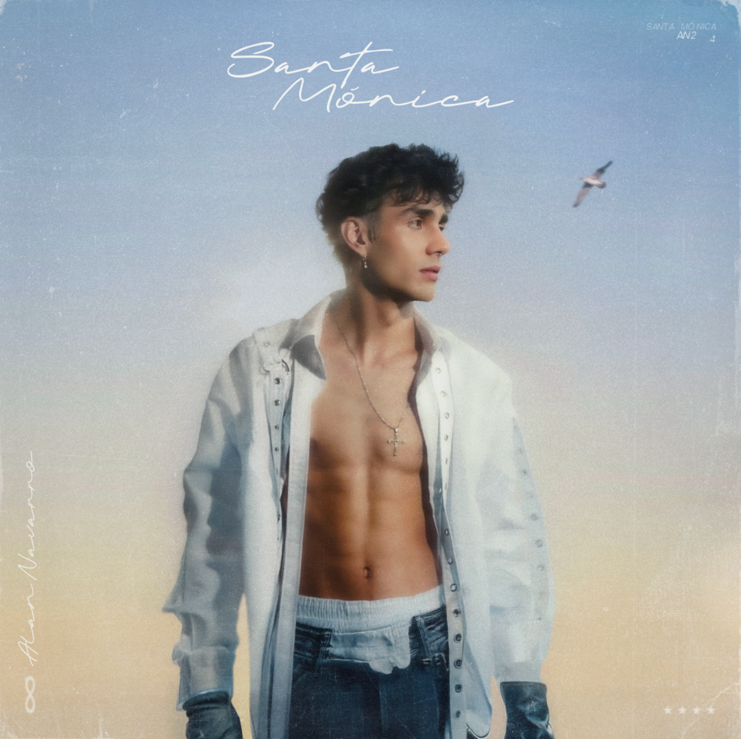 Alan Navarro lanza “Santa Mónica” y le da voz a los amores que llegan… y se van Alan Navarro lanza “Santa Mónica” y le da voz a los amores que llegan… y se van